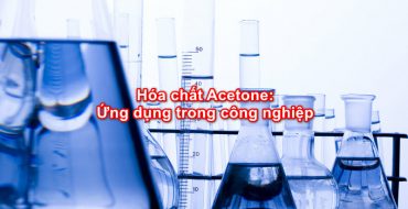 Hóa chất Acetone: Ứng dụng trong công nghiệp