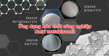 Ứng dụng hóa chất công nghiệp Natri metabisunfit